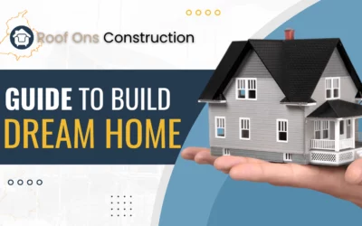 Guide on Building Dream House – Construction Phases, Planning & Architecture